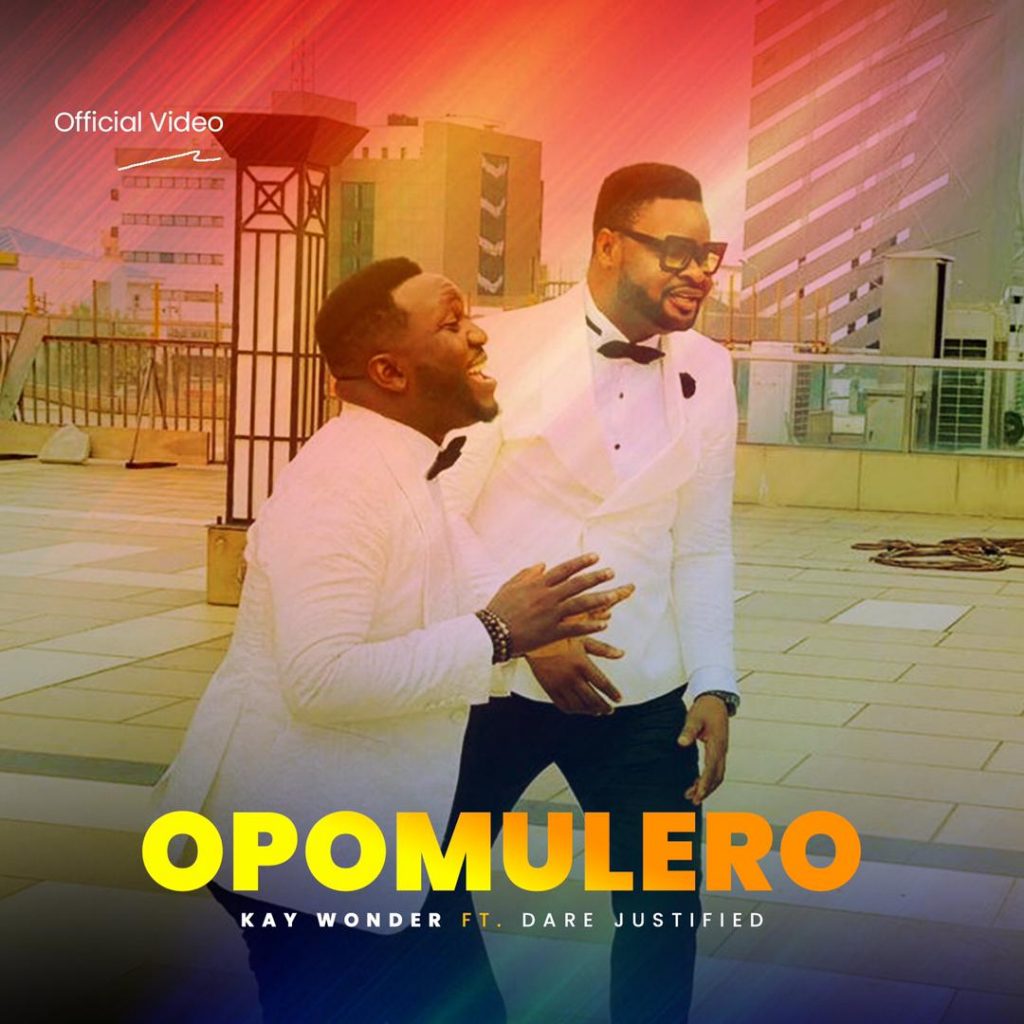 DOWNLOAD MP3: Opomulero - Kay Wonder Featuring Dare Justified