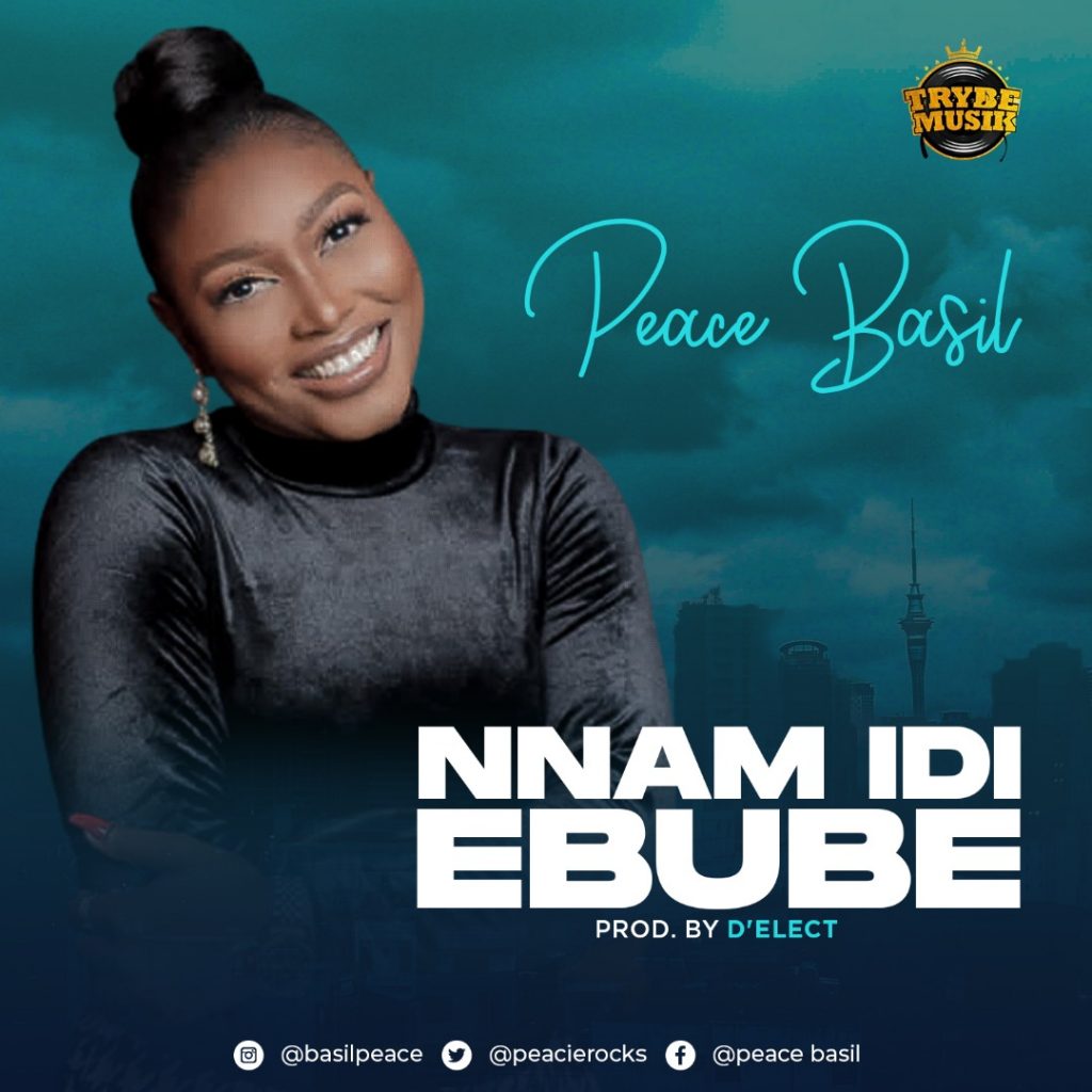 Peace Basil - Nnam Idi Ebube