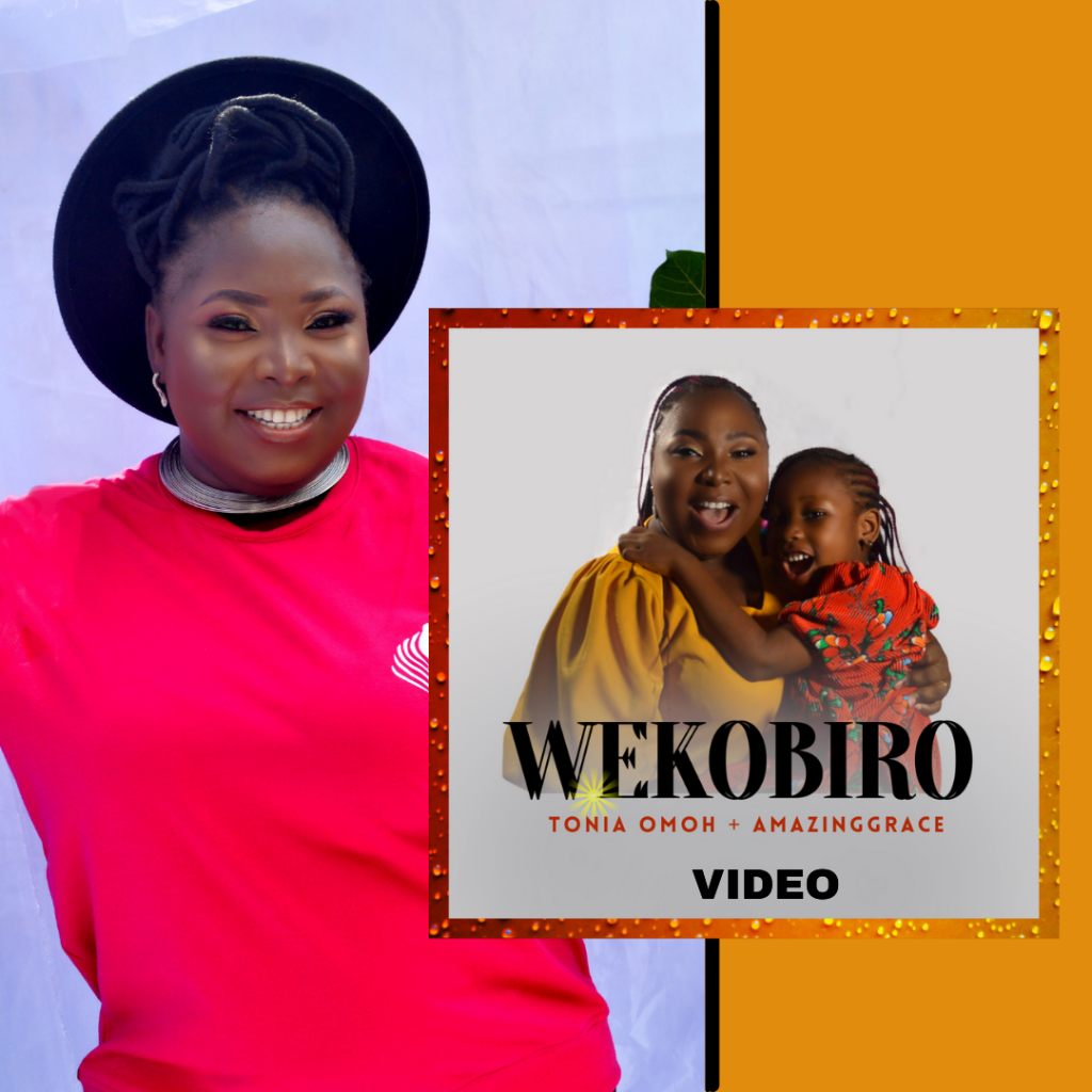 Tonia Omoh ft. AmazingGrace - Wekobiro