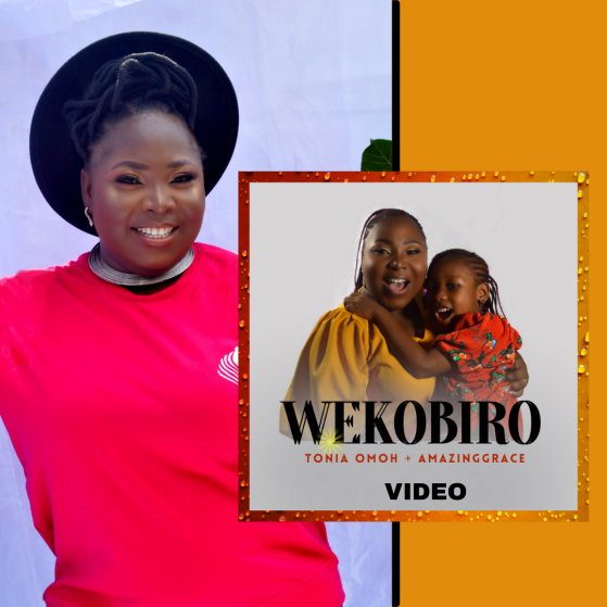 Tonia Omoh ft. AmazingGrace - Wekobiro
