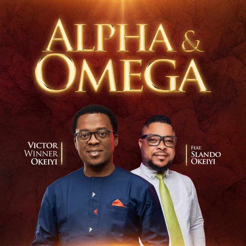 Victor Winner Okeiyi | Alpha & Omega | Feat. Slando Okeiyi