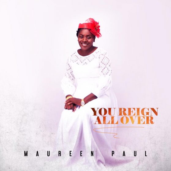 Maureen Paul - You reign all over Praise Medley