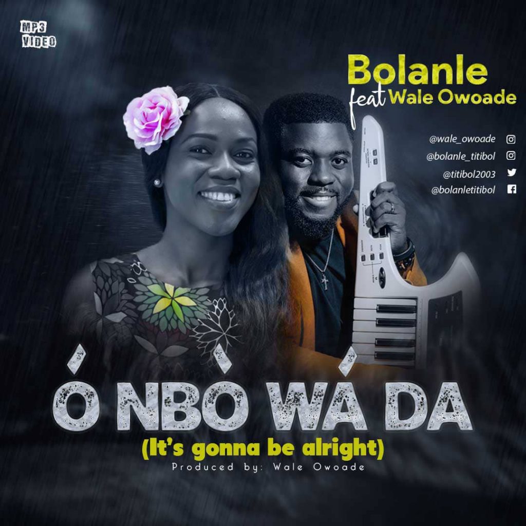 Bolanle, Wale Owoade - O Nbo