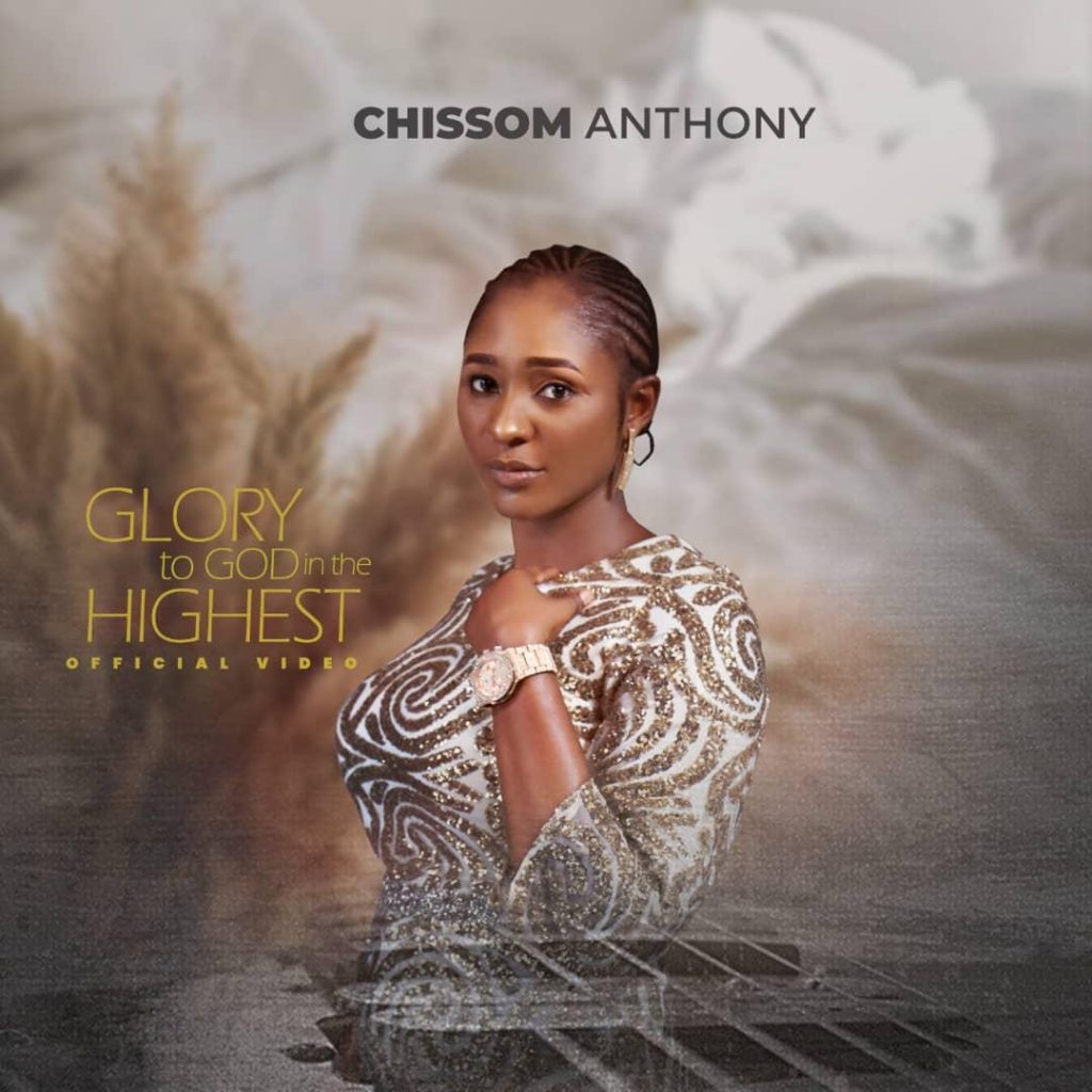 Glory to God in the Highest Video by Chissom Anthony