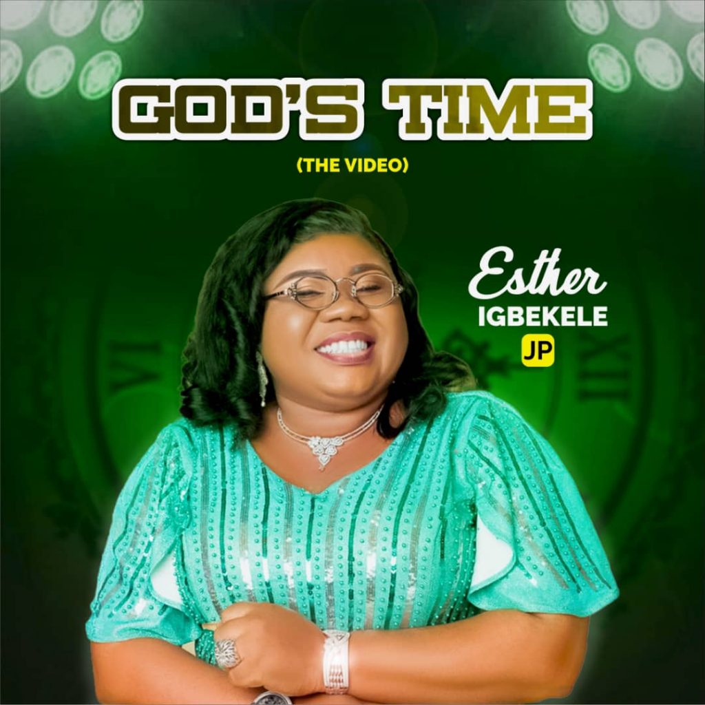 God's Time - Esther Igbekele JP