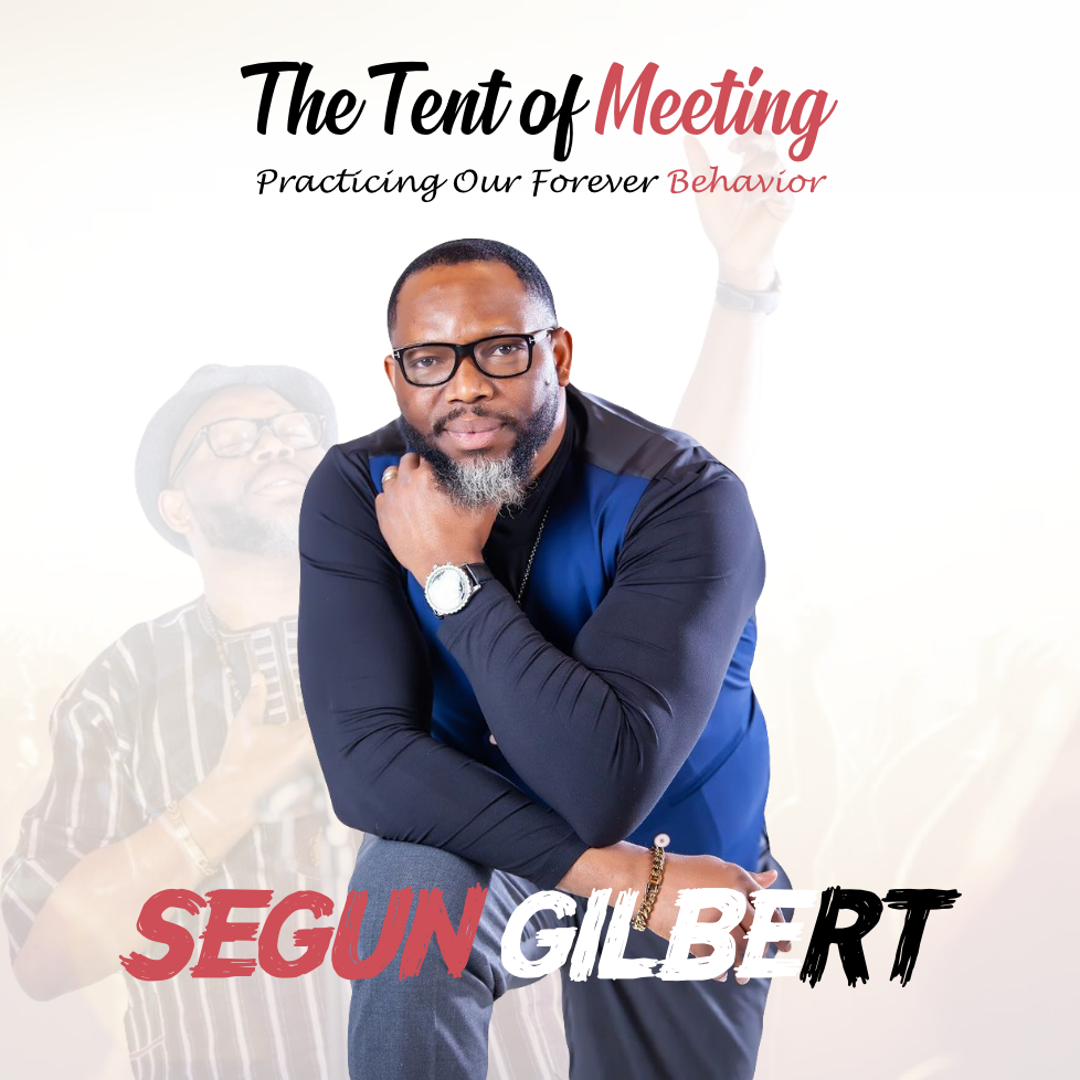 THE TENT OF MEETING - SEGUN GILBERT
