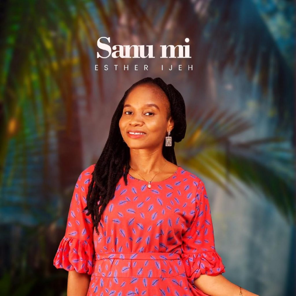 Esther Ijeh - Sanu Mi