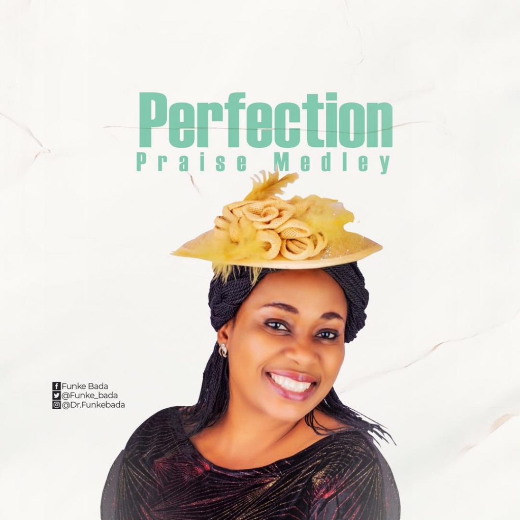 Funke Bada - Perfection Praise Medley