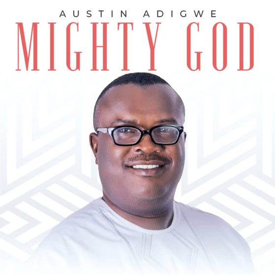 Mighty God by Austin Adigwe