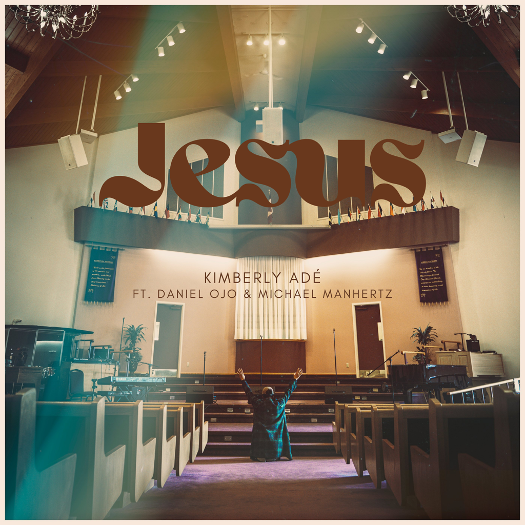 KIMBERLY ADÉ - JESUS FEAT DANIEL OJO & MICHAEL MANHERTZ