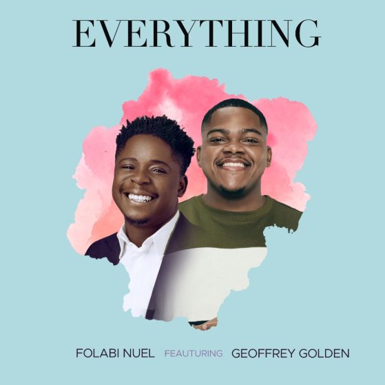 EVERYTHING - FOLABI NUEL, SUNDAY BEST WINNER, GEOFFREY GOLDEN