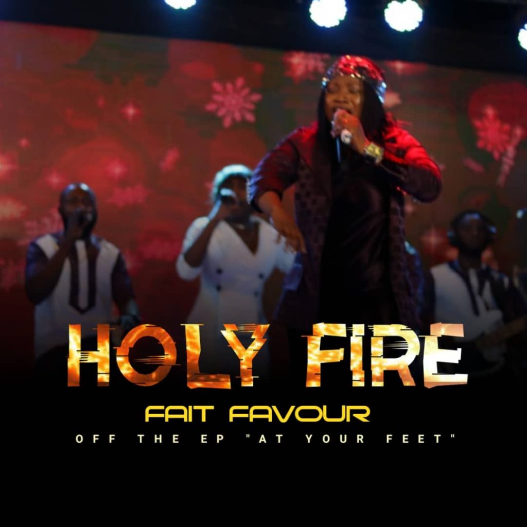 Fait Favour | Holy Fire