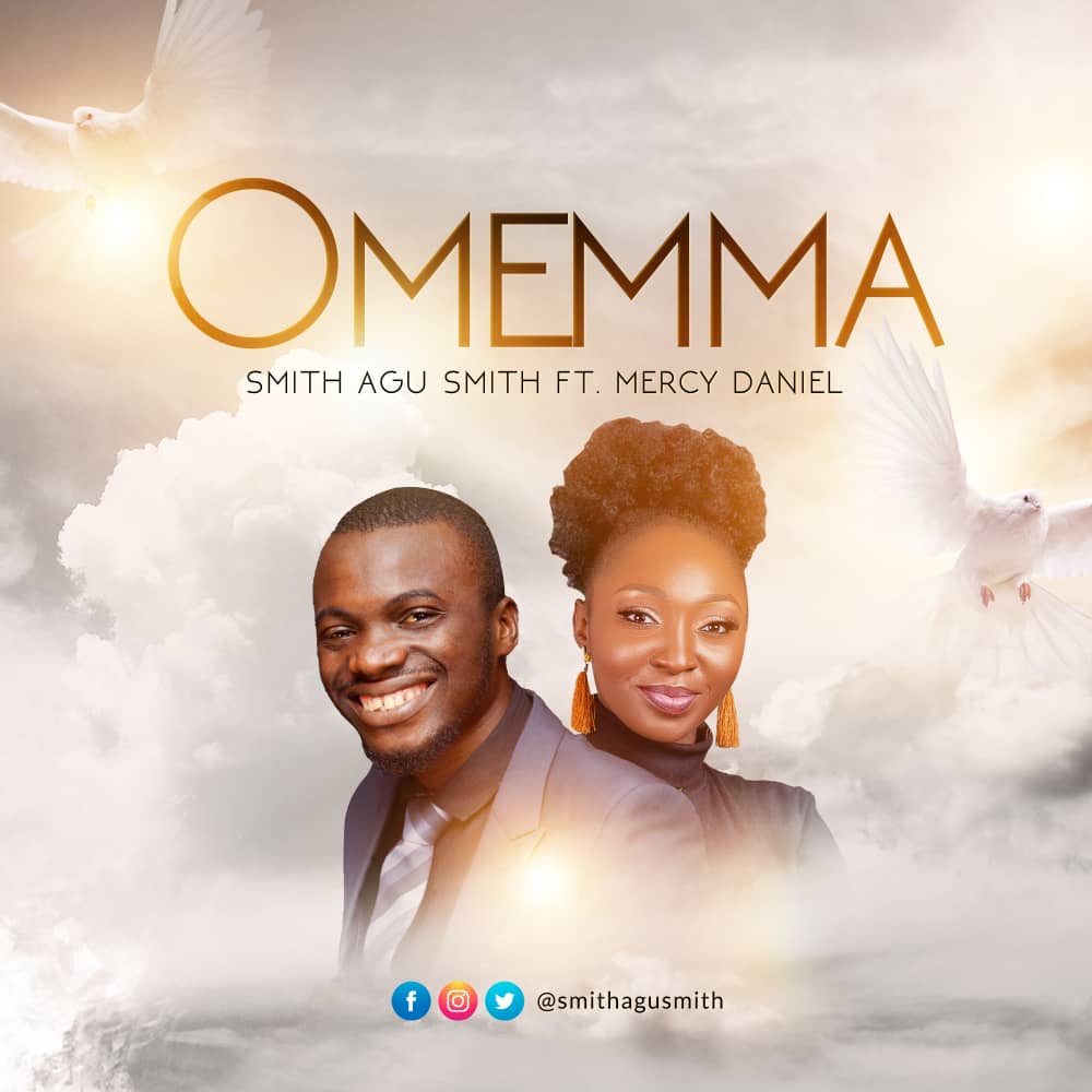 Smith Agu Smith - Omemma Ft. Mercy Daniel