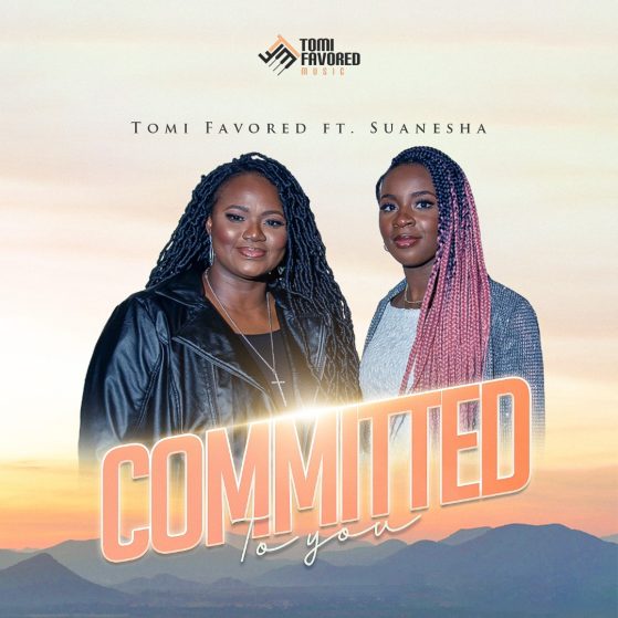 COMMITTED TO YOU - TOMI FAVORED FEAT. SUANESHA