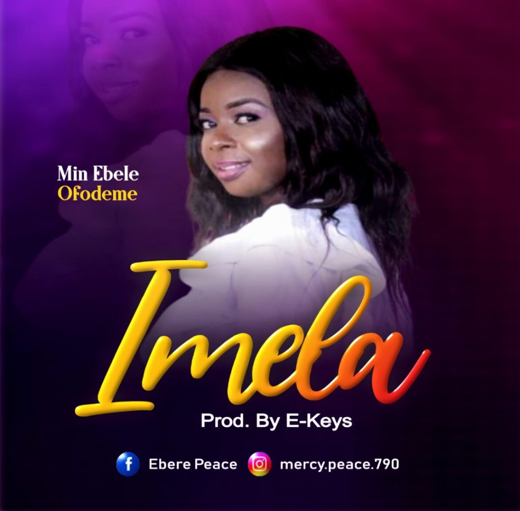 Download Music: “Imela” By Ebele Ofodeme