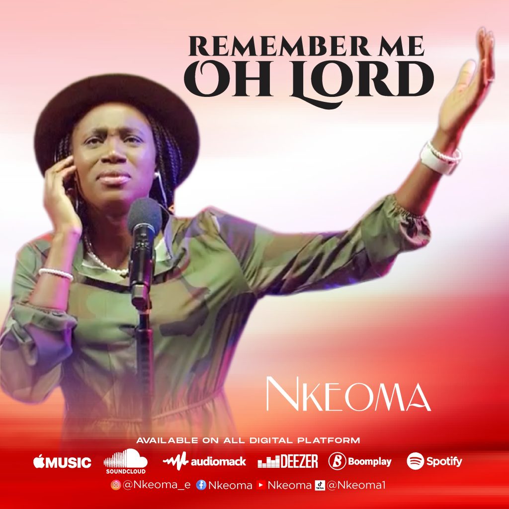 Nkeoma releases new song “Remember Me Oh Lord” to celebrate her birthday.