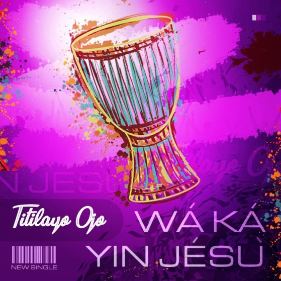 Waka Yin Jesu - Titilayo Ojo