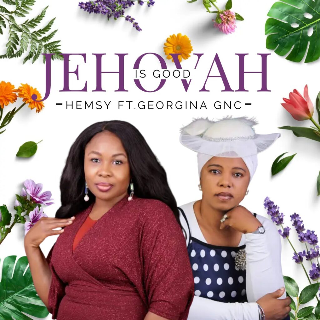 [Music + Video] Jehovah Is Good – Minister Hemsy ft. Georgia GNC