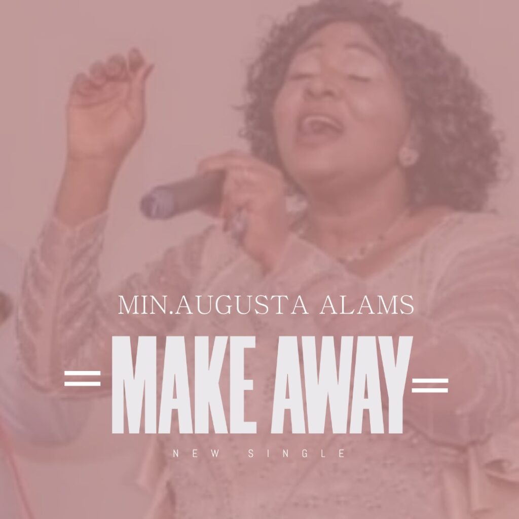 Make A Way – Minister Augusta Alams