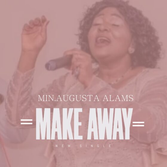 Make A Way – Minister Augusta Alams