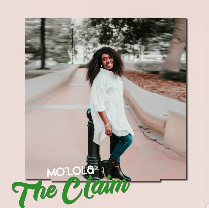 Mo’Lola - The CLAIM | @itsmolola