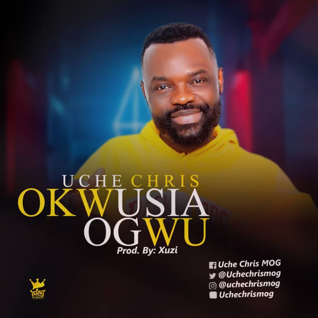 [Music] Okwusia Ogwu - Chris Uche