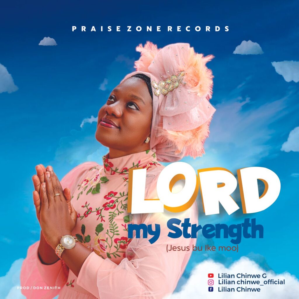 [Music] Lord My Strength {Jesus but Ike moo} - Lilian Chinwe. G