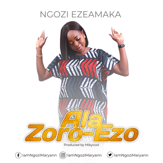 New Music: Ala Zoro-ezo By Ngozi Ezeamaka