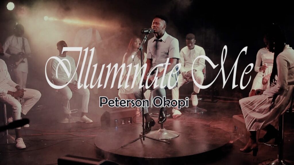 [Music+Video] Illuminate Me By Peterson Okopi