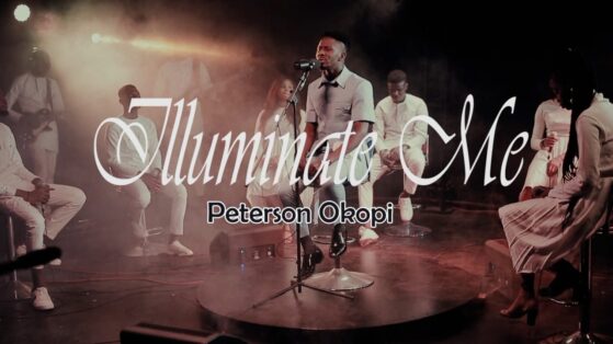 [Music+Video] Illuminate Me By Peterson Okopi