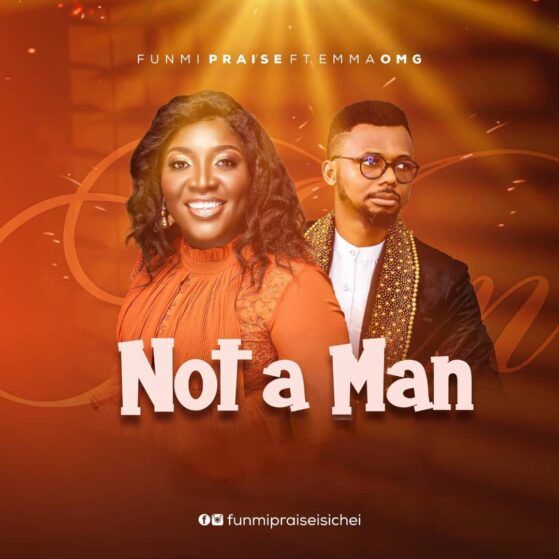 New Music: Funmi Praise | Not A Man | Feat. EmmaOMG