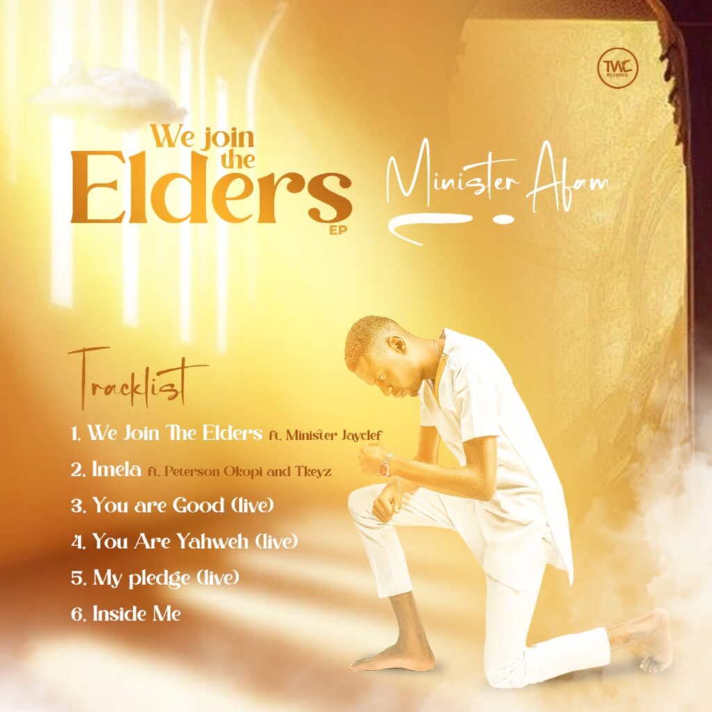 [Music] We Join The Elders (EP) By Minister Afam