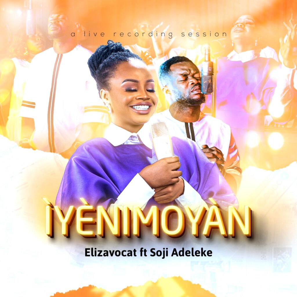 Elizavocat - Iyenimoyan ft. Soji Adeleke