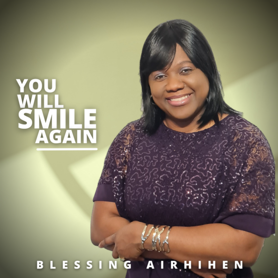 New Music: You Will Smile Again By Blessing Airhihen 