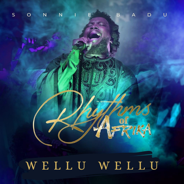 Sonnie Badu – Wellu Wellu