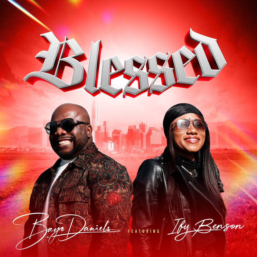 BLESSED - Bayo Daniels ft. Ify Benson