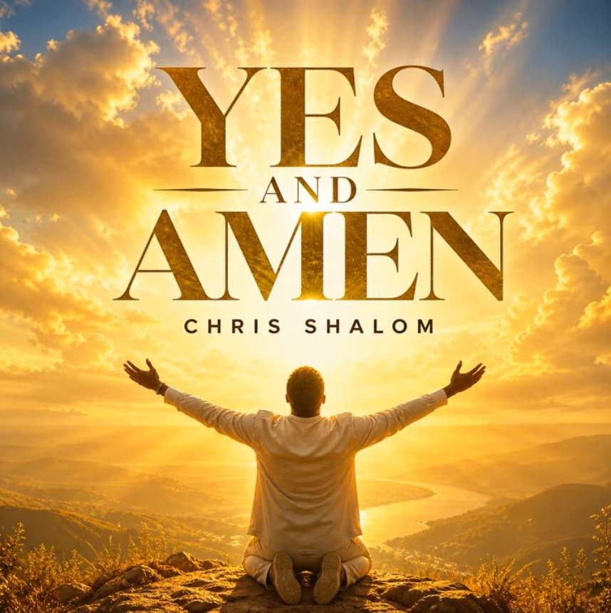 Chris Shalom Unveils “Yes and Amen”
