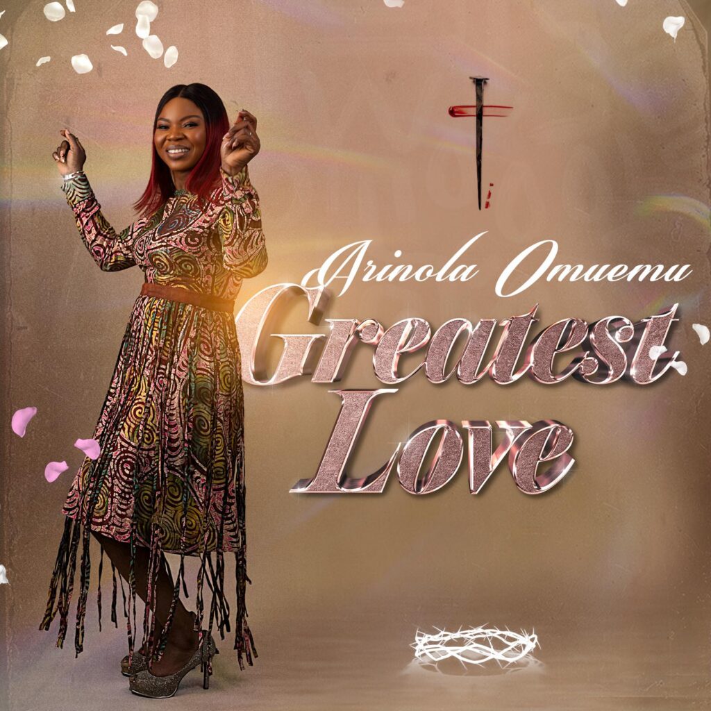 Greatest Love - Arinola Omuemu