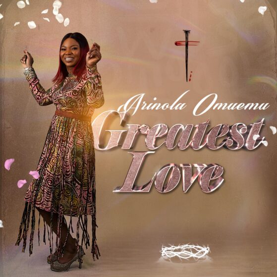  Greatest Love - Arinola Omuemu
