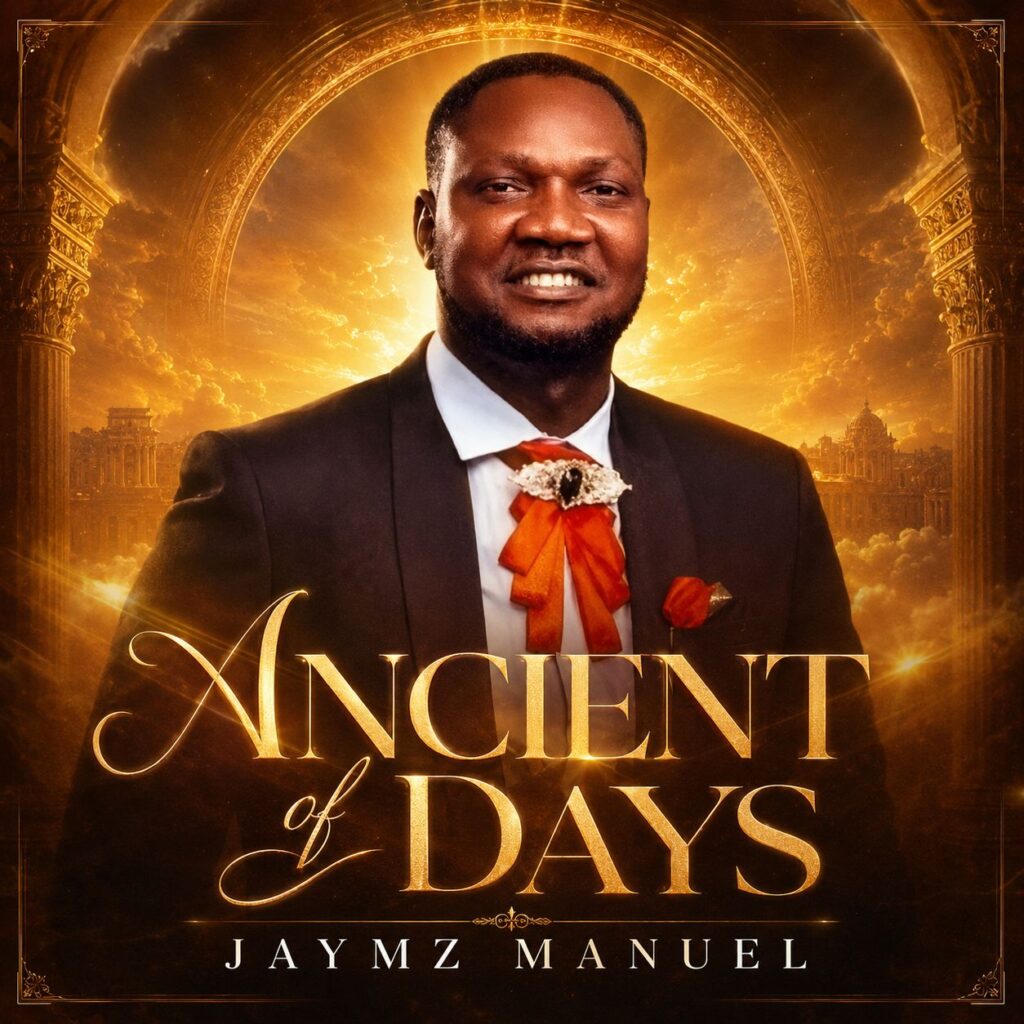 Jaymz Manuel - “Ancient of Day”