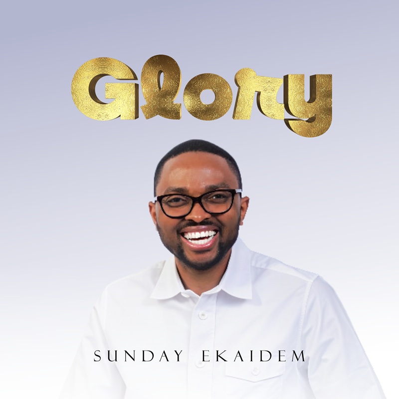 Music: Sunday Ekaidem releases powerful worship single 'Glory' (live)