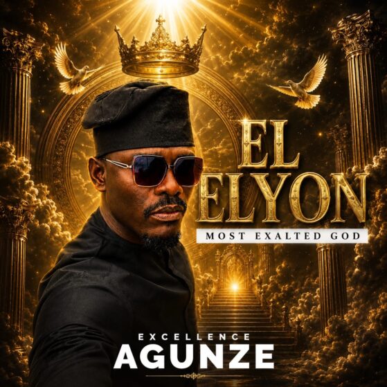 Excellence Agunze - El Elyon