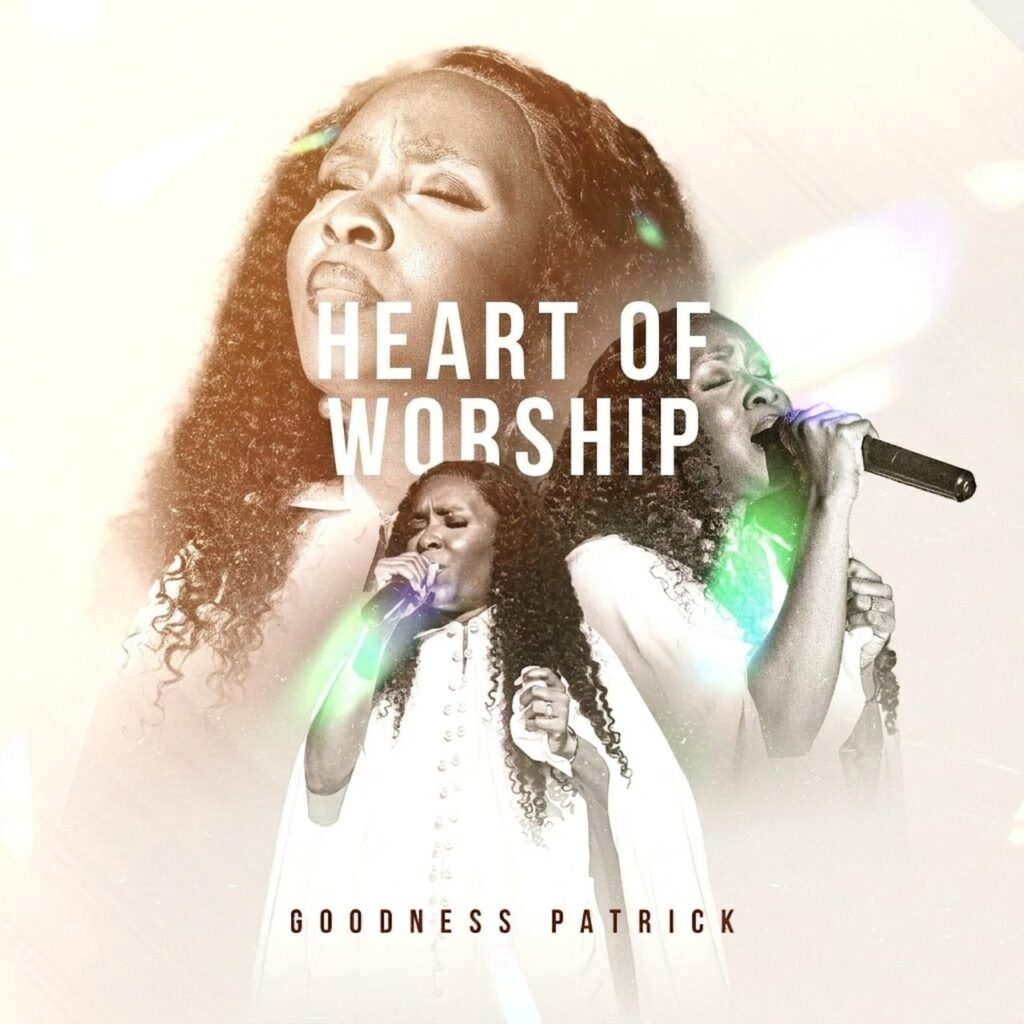 Goodness Patrick - Heart of Worship Medley
