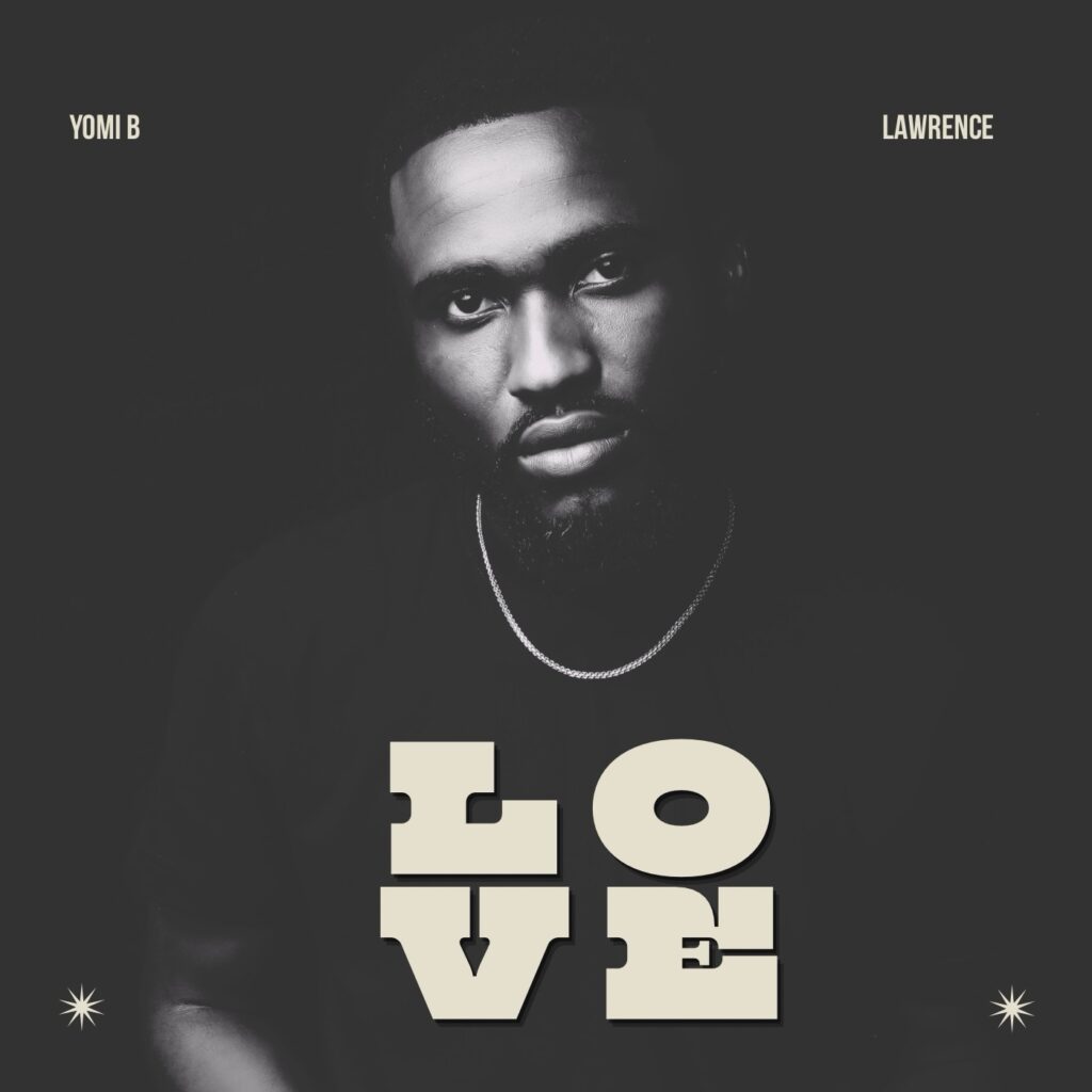 Yomi B - Love Ft. Lawrence