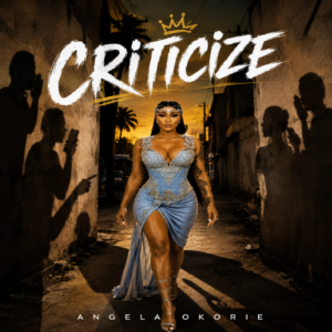 Angela Okorie - Criticize