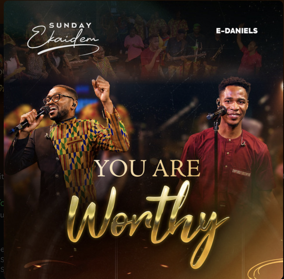Sunday Ekaidem - You Are Worthy Ft. E-Daniels