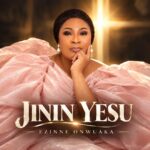 Ezinne Onwuaka - Jinin Yesu