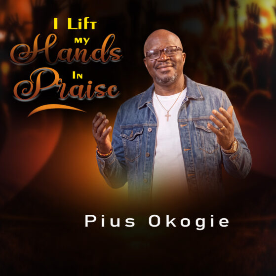 Pius Okogie - I Lift My Hands in Praise