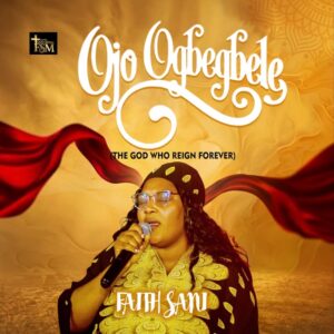 Faith Sani - Ojo Ogbégbelé