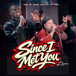 Mr M & Revelation - Since I Met You